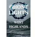 Ghost Lights of the West Highlands (Folklore History Series)