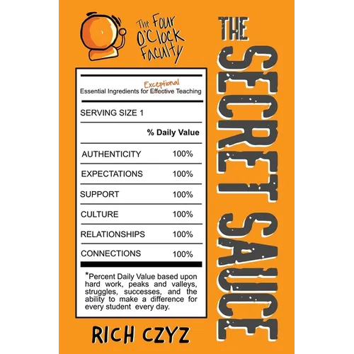 The SECRET SAUCE: Essential Ingredients for Exceptional Teaching