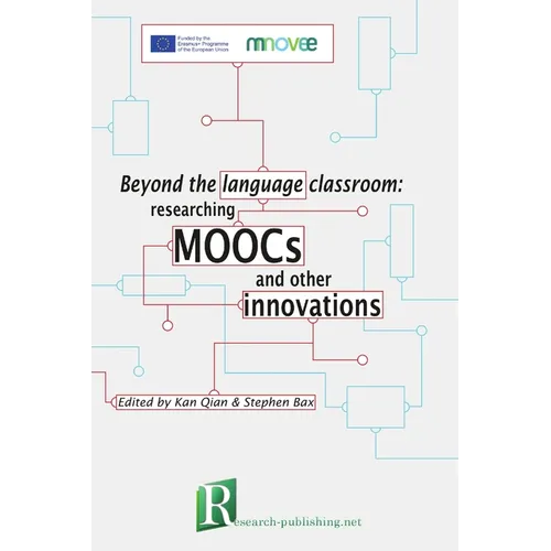Beyond the language classroom: researching MOOCs and other innovations