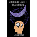 A Millennial's Guide To The 27 Nakshatras