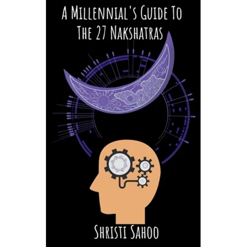 A Millennial's Guide To The 27 Nakshatras
