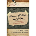 Women, Writing, and Prison: Activists, Scholars, and Writers Speak Out
