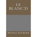 Le Blanc'd