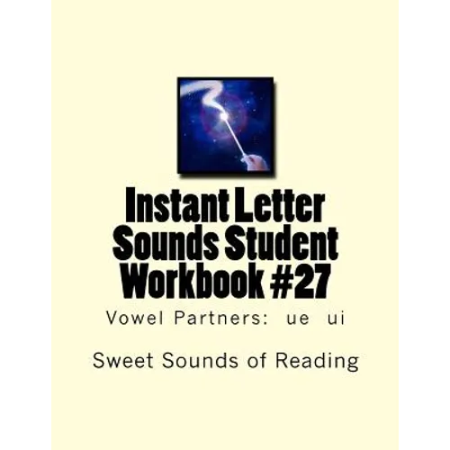 Instant Letter Sounds Student Workbook #27: Vowel Partners: ue ui