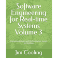 Software Engineering for Real-time Systems Volume 3: Implementation and performance Issues