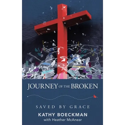 Journey of the Broken: Saved by Grace