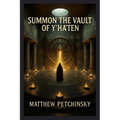 Summon the Vault of Y'ha'ten