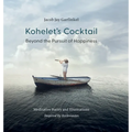Kohelet's Cocktail: Beyond the Pursuit of Happiness