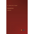 Flying Machines: in large print