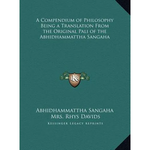 A Compendium of Philosophy Being a Translation From the Original Pali of the Abhidhammattha Sangaha