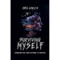 Surviving Myself