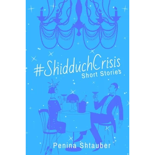 #ShidduchCrisis: Short Stories