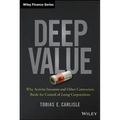 Deep Value: Why Activist Investors and Other Contrarians Battle for Control of Losing Corporations