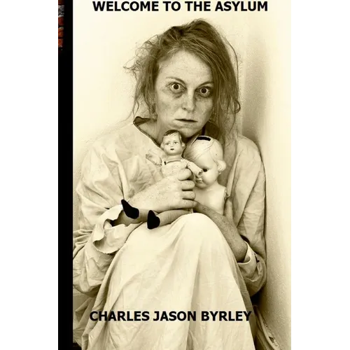 Welcome to the Asylum