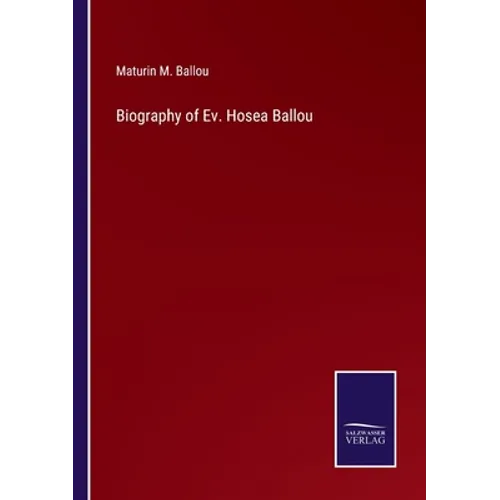 Biography of Ev. Hosea Ballou