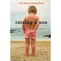 Raising a Son, 3rd Edition: Parents and the Making of a Healthy Man