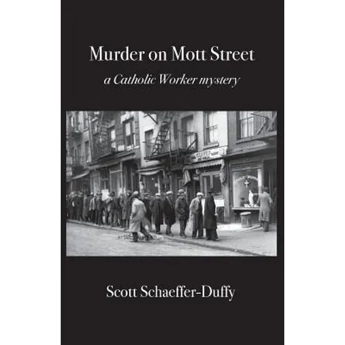 Murder on Mott Street: a Catholic Worker mystery