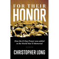 For Their Honor: How The D-Day Prayer was added to the World War II Memorial