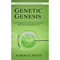 Genetic Genesis: DNA Manipulation of Our Ancient Ancestors From the Original Biblical Text
