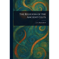 The Religion of the Ancient Celts
