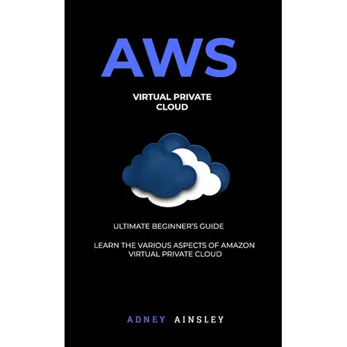 Aws: Virtual Private CLoud tutorial (VPC) for Beginners Learn various aspects
