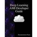Deep Learning AMI Developer Guide