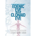 Edenic Eve Versus Clonaid Eve: An Ethical Dimension of Human Cloning