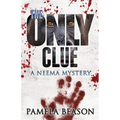The Only Clue: A Neema Mystery