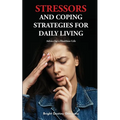 Stressors And Coping Strategies For Daily Living