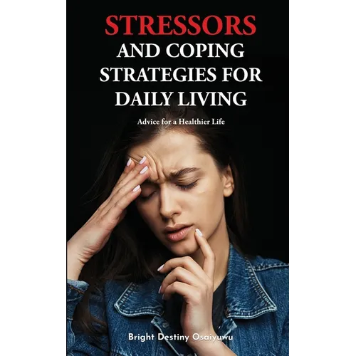 Stressors And Coping Strategies For Daily Living