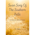 Swan Song of the Southern Belle: Postbellum Short Stories