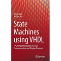 State Machines Using VHDL: FPGA Implementation of Serial Communication and Display Protocols