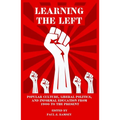 Learning the Left: Popular Culture, Liberal Politics, and Informal Education from 1900 to the Present