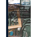 Art and Education in Wood-turning