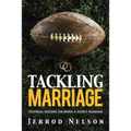 Tackling Marriage: Football Lessons on Being a Godly Husband