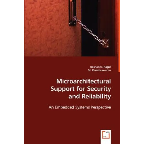 Microarchitectural Support for Security and Reliability