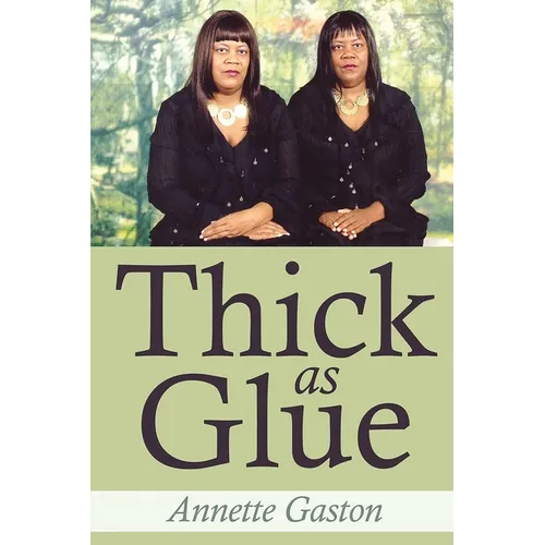 Thick as Glue