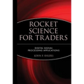 Rocket Science for Traders: Digital Signal Processing Applications