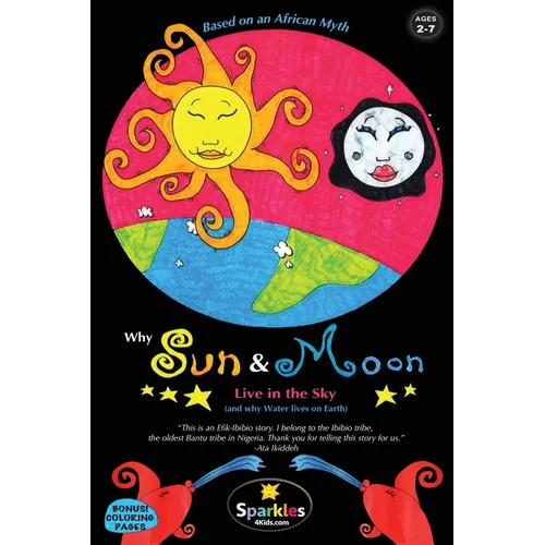 Why Sun & Moon Live in the Sky: & Why Water Lives on Earth