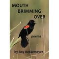 Mouth Brimming Over: Poems