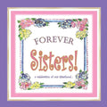 Forever Sisters!: a celebration of our sisterhood