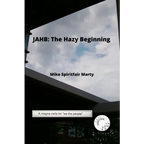 Jahb: The Hazy Beginning
