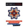 Beyond the Asterisk: Understanding Native Students in Higher Education