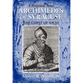 Archimedes of Syracuse: The Chest of Ideas
