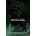 A Child of Storm: Poems by Michael J. Wilson