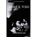 What Is Told
