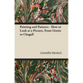 Painting and Painters - How to Look at a Picture, From Giotto to Chagall