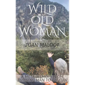 Wild Old Woman: From Burning Man to Bhutan