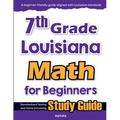 7th Grade Louisiana Math for Beginners: Standardized Testing and Home Schooling Study Guide