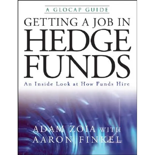 Getting a Job in Hedge Funds: An Inside Look at How Funds Hire
